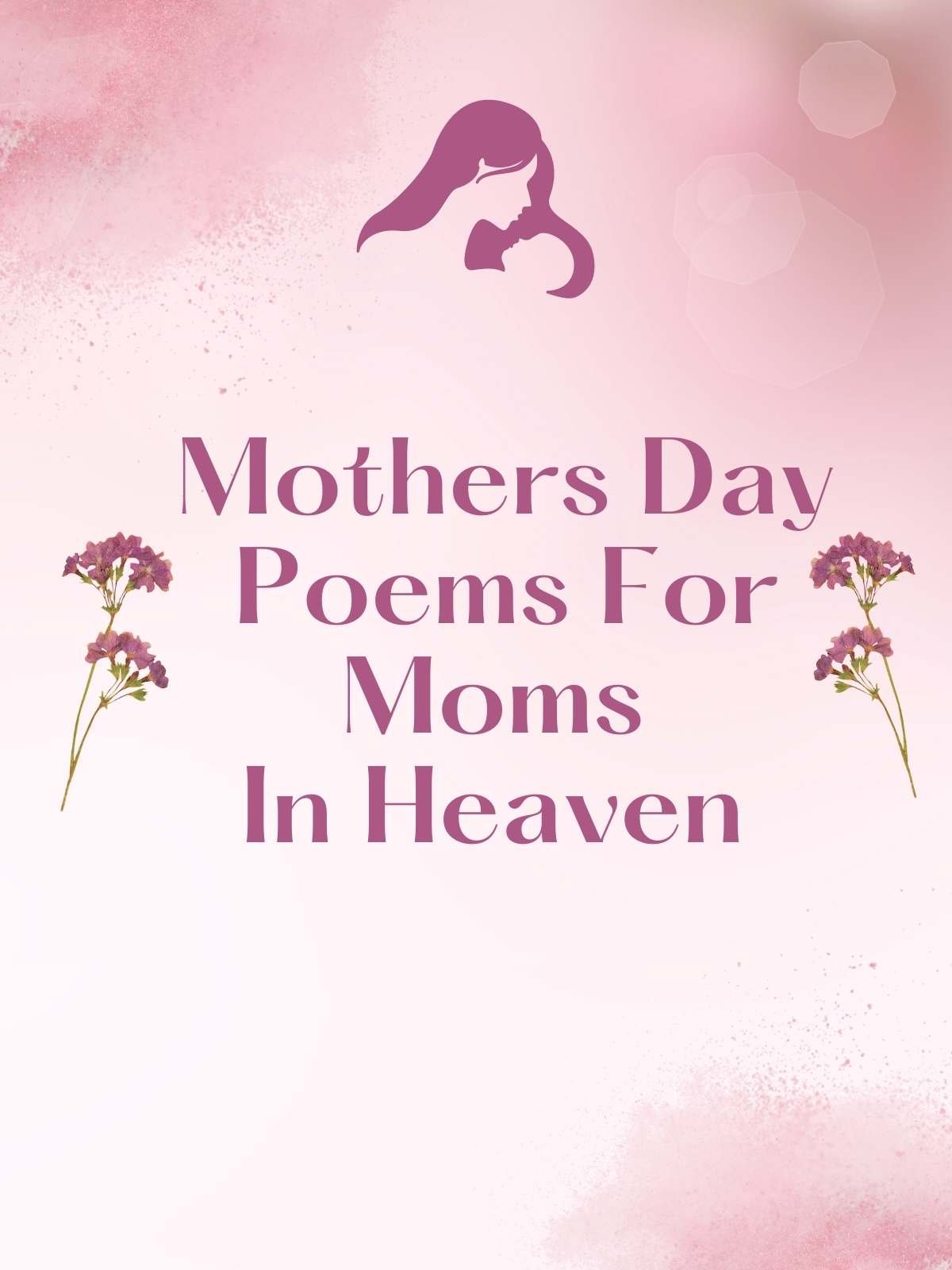 Mother's Day Poems For Mom's In Heaven