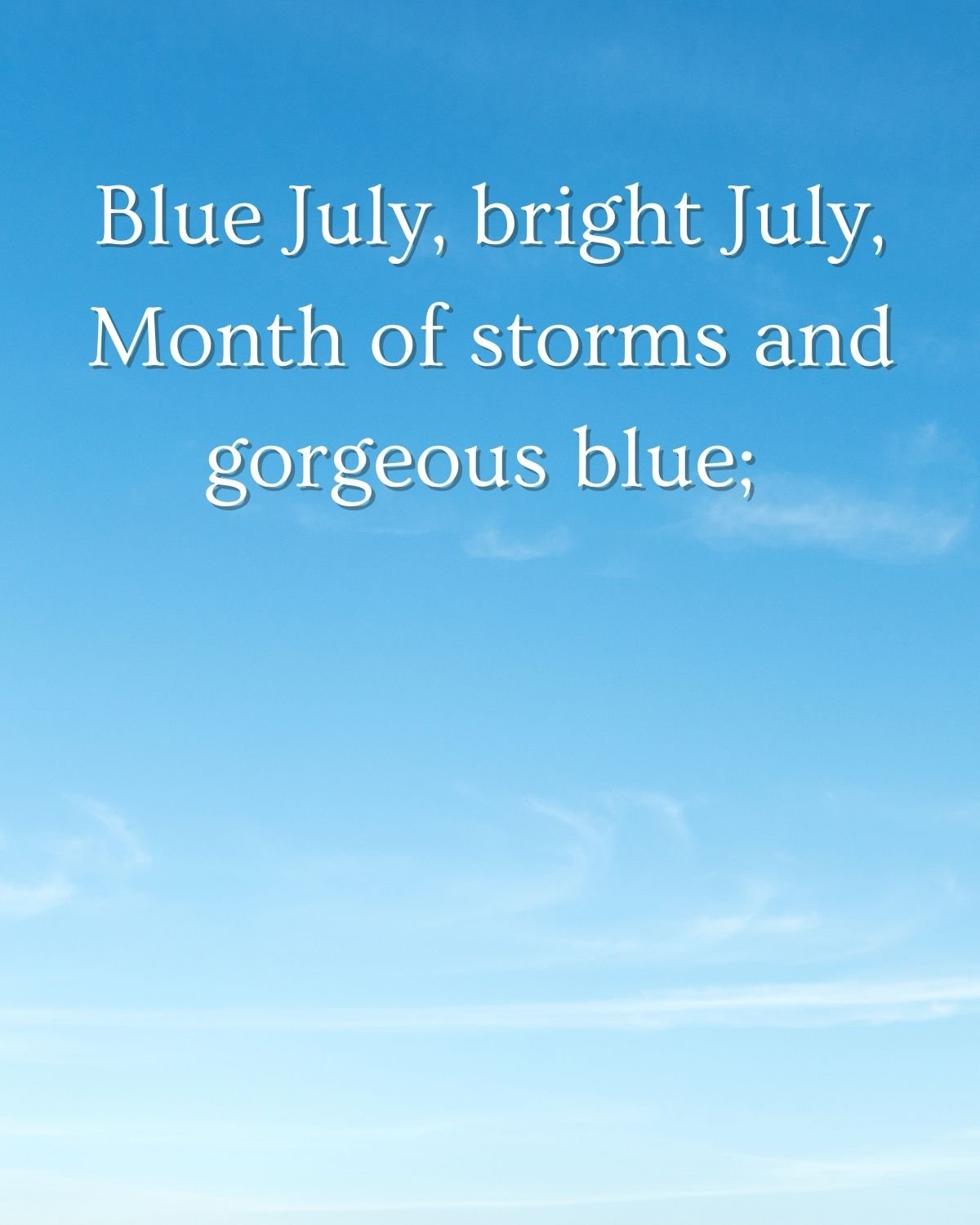 Blue sky in July Stanzas 