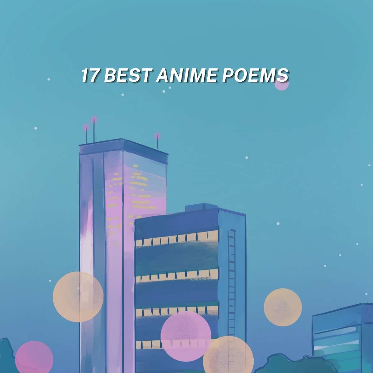 17 Best Anime Poems - Aestheticpoems