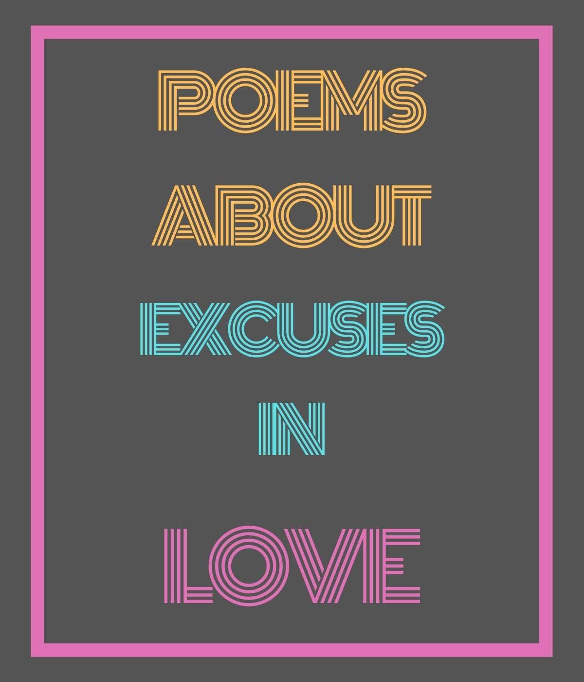 Excuses in love poems