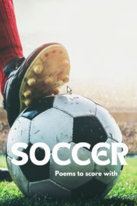 17 Fun Soccer Poems To Score With - Aestheticpoems