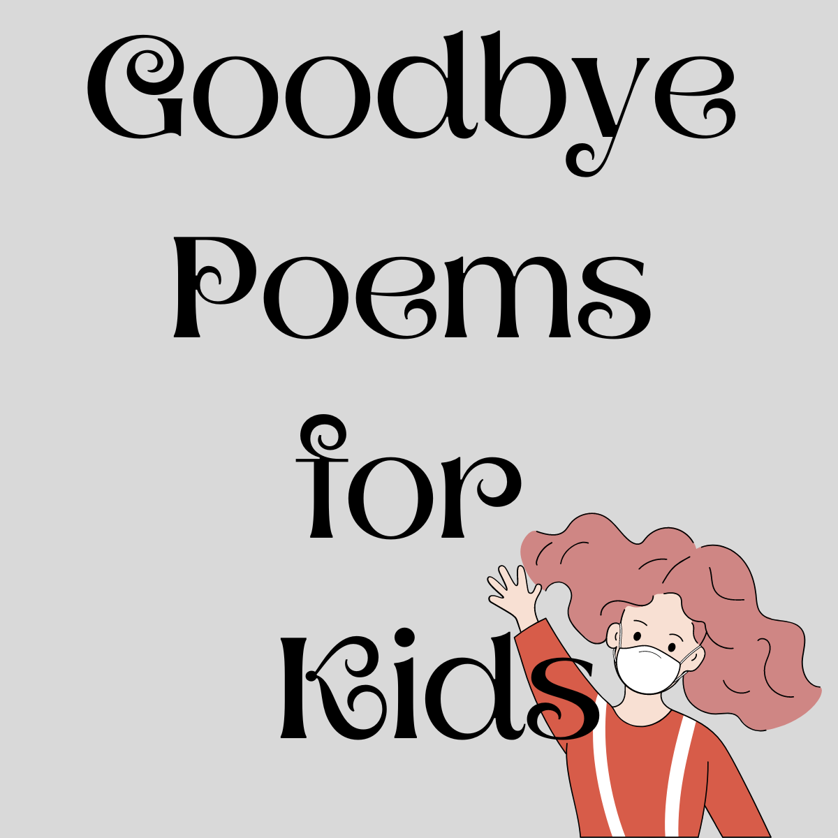 goodbye poems for kids